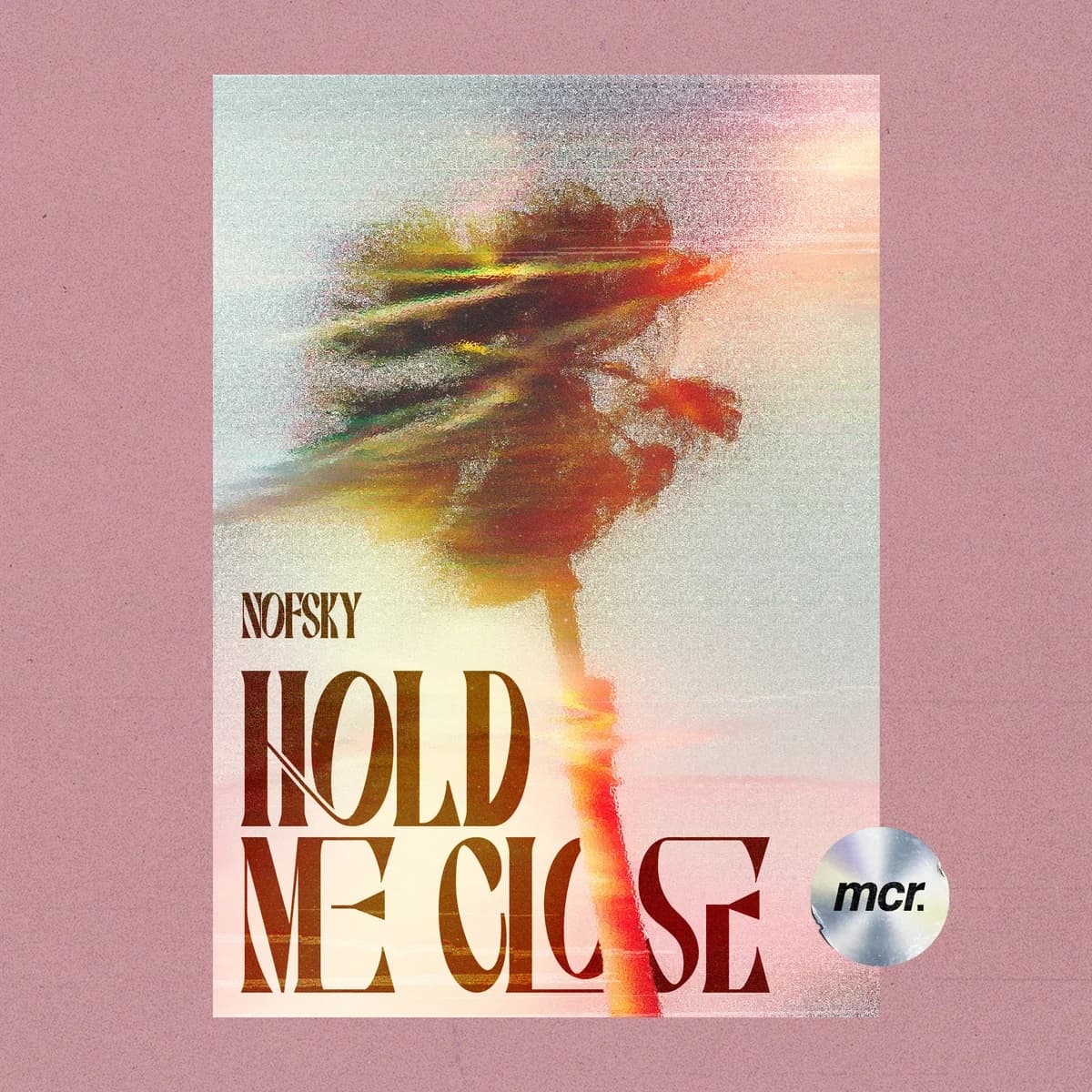 Hold Me Close release artwork — Nofsky