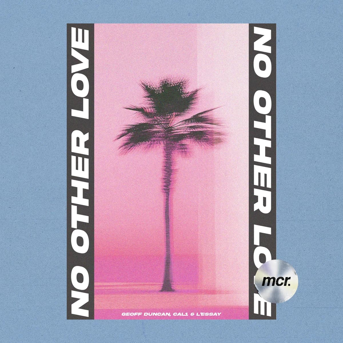 No Other Love release artwork — Geoff Duncan, cal1, l'essay