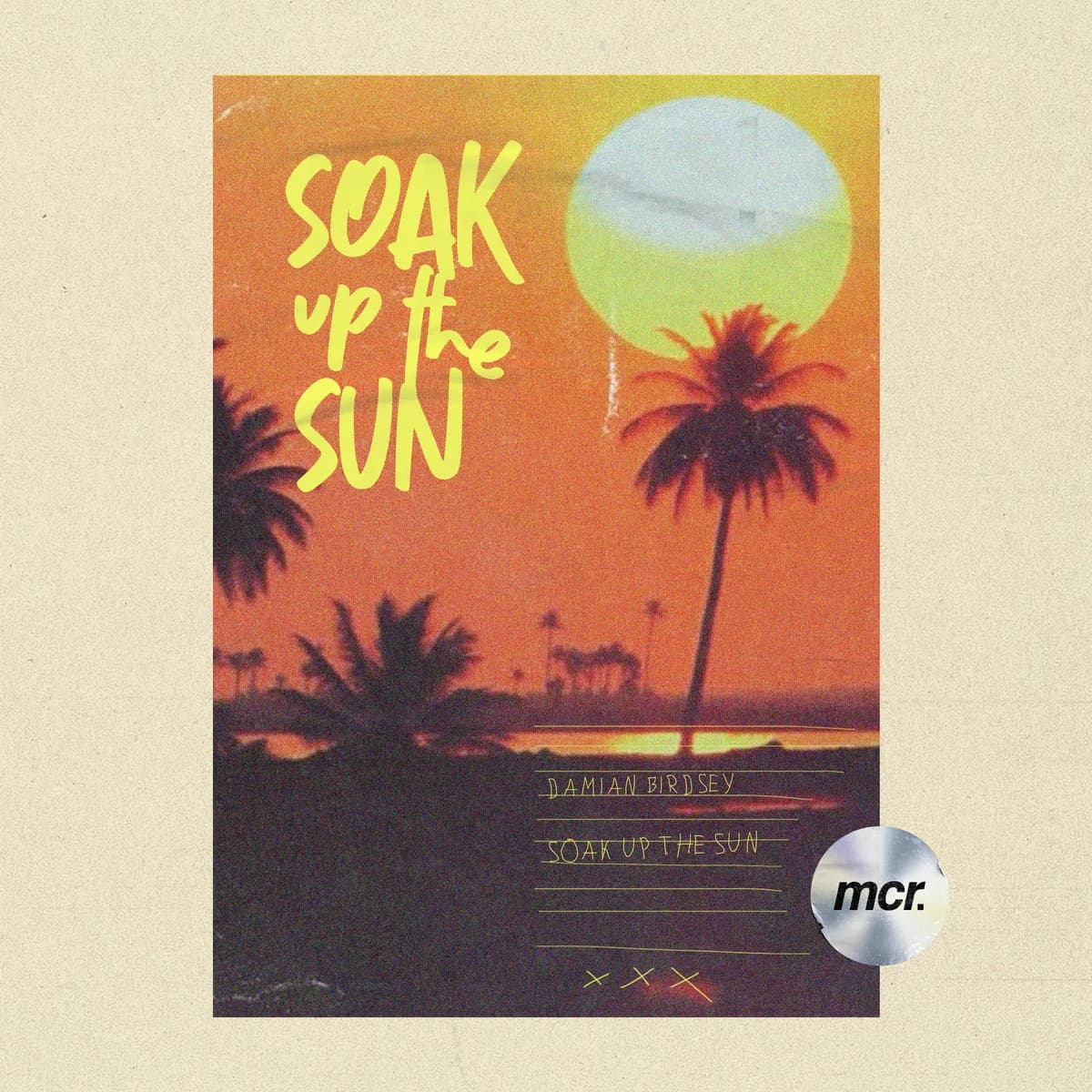Soak Up The Sun release artwork — Damian Birdsey, Zach Oliver